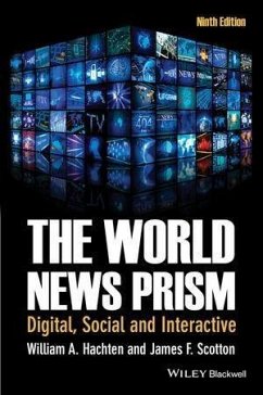 The World News Prism (eBook, ePUB) - Hachten, William A.; Scotton, James F.