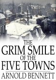 Grim Smile of the Five Towns (eBook, ePUB)