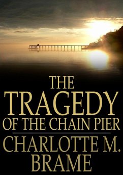 Cover Tragedy of the Chain Pier (eBook, ePUB)