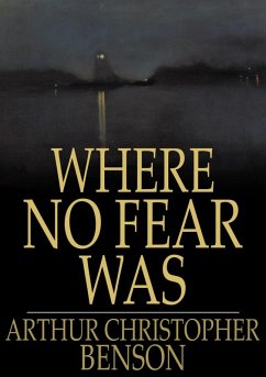 Where No Fear Was (eBook, ePUB) - Benson, Arthur Christopher