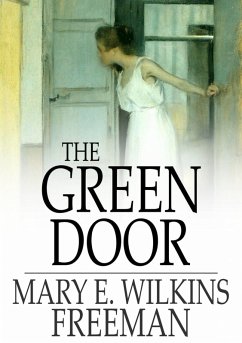 Green Door (eBook, ePUB) - Freeman, Mary E. Wilkins