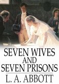 Seven Wives and Seven Prisons (eBook, ePUB)