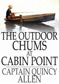 Outdoor Chums at Cabin Point (eBook, ePUB)