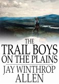 Trail Boys on the Plains (eBook, ePUB)