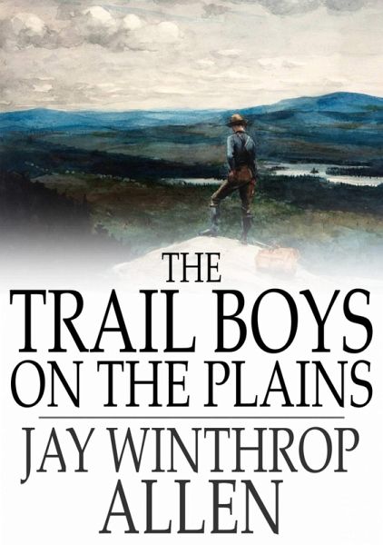 Trail Boys on the Plains (eBook, ePUB) Trail Boys on the Plains (eBook, ePUB)