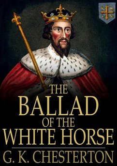 Ballad of the White Horse (eBook, ePUB) - Chesterton, G. K.