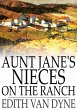 Aunt Jane's Nieces on the Ranch (eBook,... - Bild 1
