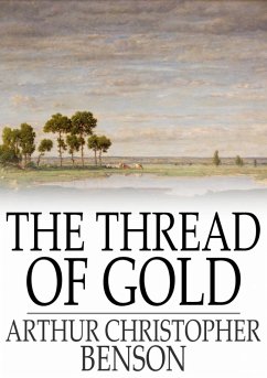 Thread of Gold (eBook, ePUB) - Benson, Arthur Christopher