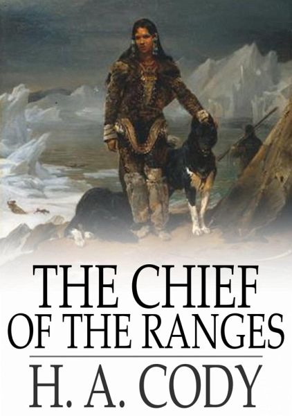 Chief of the Ranges (eBook, ePUB) Chief of the Ranges (eBook, ePUB)