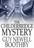 Childerbridge Mystery (eBook, ePUB) Childerbridge Mystery (eBook, ePUB)