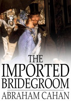 Imported Bridegroom (eBook, ePUB) - Cahan, Abraham