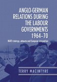 Anglo-German relations during the Labour governments 1964-70 (eBook, ePUB)