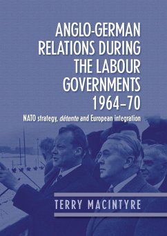 Anglo-German relations during the Labour governments 1964-70 (eBook, ePUB) - Macintyre, Terry