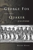 George Fox and Early Quaker Culture (eBook, ePUB) George Fox and Early Quaker Culture (eBook, ePUB)