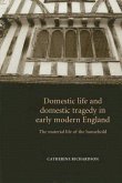 Domestic life and domestic tragedy in early modern England (eBook, ePUB) Domestic life and domestic tragedy in early modern England (eBook, ePUB)