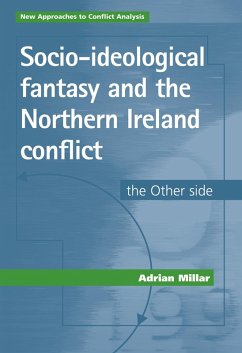Socio-ideological fantasy and the Northern Ireland conflict (eBook, ePUB) - Millar, Adrian