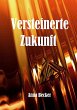 Versteinerte Zukunft (eBook, ePUB) - Bild 1