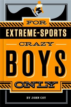 For Extreme-Sports Crazy Boys Only (eBook, ePUB) Cover For Extreme-Sports Crazy Boys Only (eBook, ePUB)