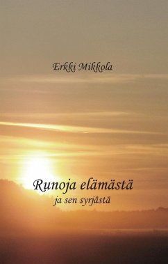 Runoja elämästä (eBook, ePUB) - Mikkola, Erkki