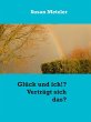 Glück und ich!? Verträgt sich das?... - Bild 1