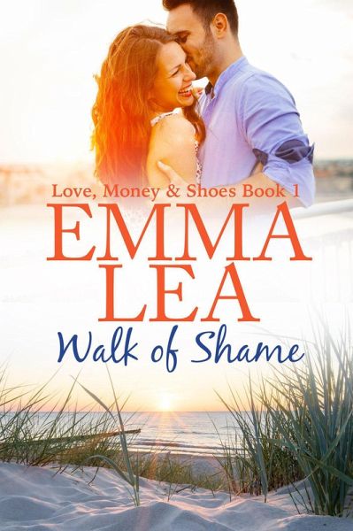 Walk of Shame (Love, Money & Shoes, #1) (eBook, ePUB) Walk of Shame (Love, Money & Shoes, #1) (eBook, ePUB)