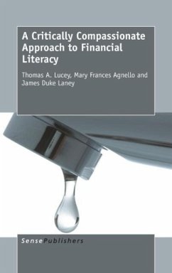 A Critically Compassionate Approach to Financial Literacy - Lucey, Thomas A; Agnello, Mary Frances; Laney, James Duke