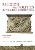 Religion and Politics in the Greco-Roman World Religion and Politics in the Greco-Roman World