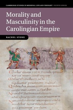 Morality and Masculinity in the Carolingian Empire - Stone, Rachel