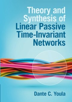 Theory and Synthesis of Linear Passive Time-Invariant Networks - Youla, Dante C.