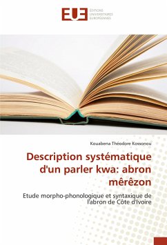 Description systématique d'un parler kwa: abron mêrêzon - Kossonou, Kouabena Théodore