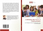 L¿utilisation des T.U.I.C. à l¿école primaire