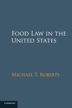 Food Law in the United States - Roberts, Michael T.