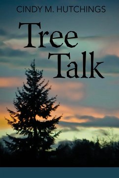 Tree Talk - Hutchings, Cindy M.