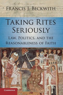 Taking Rites Seriously - Beckwith, Francis J.