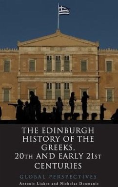 The Edinburgh History of the Greeks, 20th and Early 21st Centuries - Liakos, Antonis; Doumanis, Nicholas