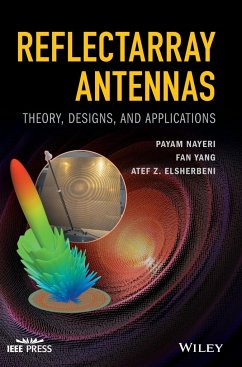 Reflectarray Antennas - Nayeri, Payam; Yang, Fan; Elsherbeni, Atef Z