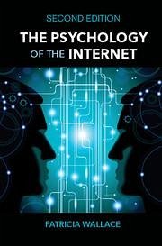 The Psychology of the Internet - Wallace, Patricia