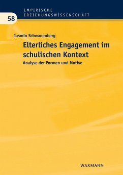 Elterliches Engagement im schulischen Kontext - Schwanenberg, Jasmin