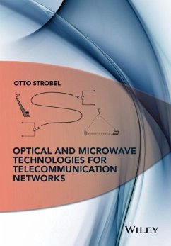 Optical and Microwave Technologies for Telecommunication Networks - Strobel, Otto