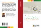 O mundo, e suas máquinas: um estudo sobre propagação temática O mundo, e suas máquinas: um estudo sobre propagação temática