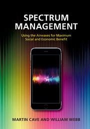 Spectrum Management - Cave, Martin; Webb, William