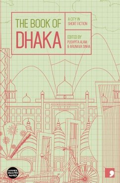 The Book of Dhaka - Haq, Anwara Syed; Saber, Moinul Ahsan; Islam, Syed Manzoorul