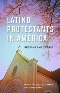 Latino Protestants in America - Mulder, Mark T; Ramos, Aida I; Martí, Gerardo