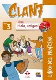 Clan 7 Con ¡Hola, Amigos! Level 3 Libro del Profesor + CD + CD-ROM