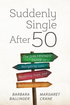 Suddenly Single After 50 - Ballinger, Barbara; Crane, Margaret