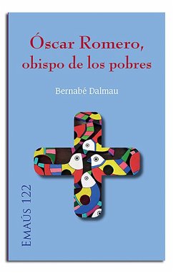 Óscar Romero, obispo de los pobres - Dalmau, Bernabé