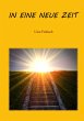 In eine Neue Zeit - Bild 1