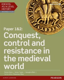 Edexcel AS/A Level History, Paper 1&2: Conquest, control and resistance in the medieval world Student Book + ActiveBook - Blair, Georgina;Davis, Simon;Taylor, Simon