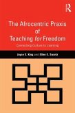 The Afrocentric Praxis of Teaching for Freedom