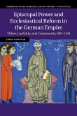 Episcopal Power and Ecclesiastical Reform in the German Empire